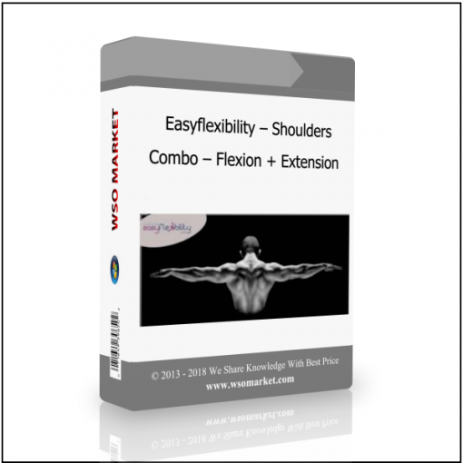 Easyflexibility – Shoulders Combo – Flexion Easyflexibility – Shoulders Combo – Flexion + Extension - Available now !!