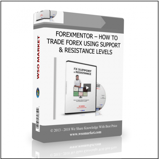 FOREXMENTOR – HOW TO TRADE FOREX USING SUPPORT RESISTANCE LEVELS FOREXMENTOR – HOW TO TRADE FOREX USING SUPPORT & RESISTANCE LEVELS - Available now !!