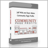 Jeff Mills and Ryan Allaire – Community Page Profits Jeff Mills and Ryan Allaire – Community Page Profits - Available now !!