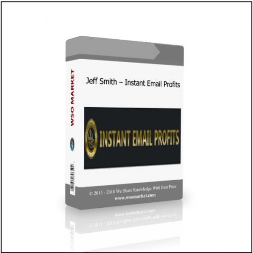 Jeff Smith – Instant Email Profits Jeff Smith – Instant Email Profits - Available now !!