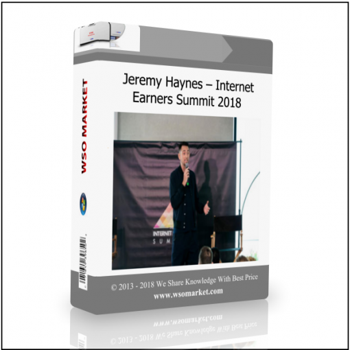 Jeremy Haynes – Internet Earners Summit 2018 Jeremy Haynes – Internet Earners Summit 2018 - Available now !!