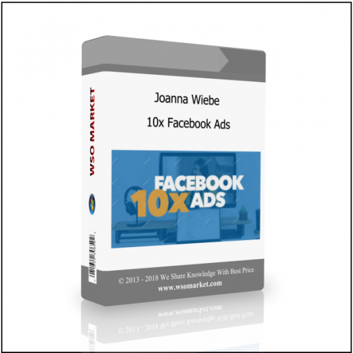 Joanna Wiebe – 10x Facebook Ads Joanna Wiebe – 10x Facebook Ads - Available now !!