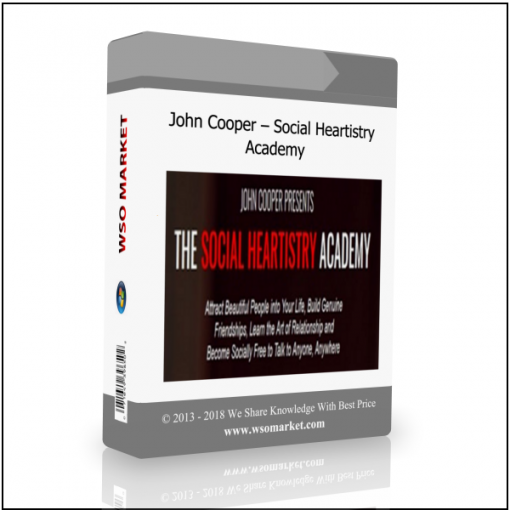 John Cooper – Social Heartistry Academy John Cooper – Social Heartistry Academy - Available now !!