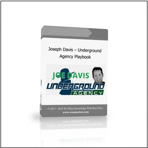 Joseph Davis – Underground Agency Playbook Joseph Davis – Underground Agency Playbook - Available now !!