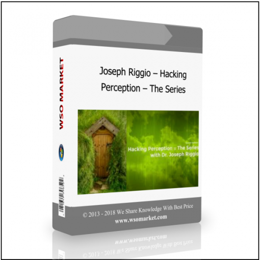 Joseph Riggio – Hacking Perception – The Series Joseph Riggio – Hacking Perception – The Series - Available now !!