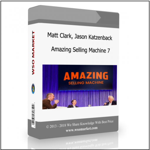 Matt Clark Jason Katzenback – Amazing Selling Machine 7 Matt Clark, Jason Katzenback – Amazing Selling Machine 7 - Available now !!