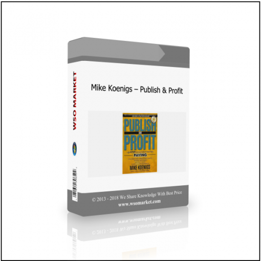 Mike Koenigs – Publish Profit Mike Koenigs – Publish & Profit - Available now !!