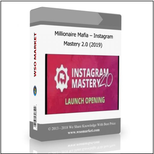 Millionaire Mafia – Instagram Mastery 2.0 2019 Millionaire Mafia – Instagram Mastery 2.0 (2019) - Available now !!