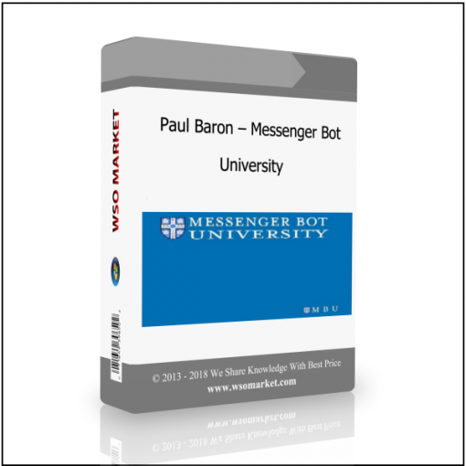 Paul Baron – Messenger Bot University Paul Baron – Messenger Bot University - Available now !!