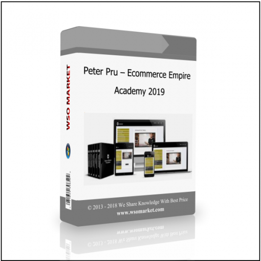 Peter Pru – Ecommerce Empire Academy 2019 Peter Pru – Ecommerce Empire Academy 2019 - Available now !!