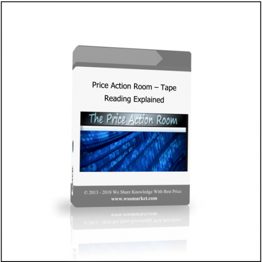 Price Action Room – Tape Reading Price Action Room – Tape Reading Explained - Available now !!