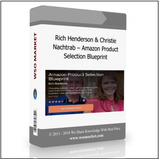 Rich Henderson Christie Nachtrab – Amazon Product Selection Blueprint Rich Henderson & Christie Nachtrab – Amazon Product Selection Blueprint - Available now !!