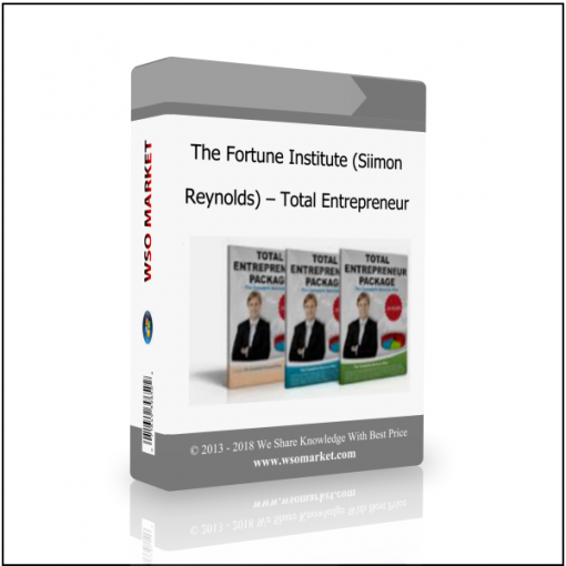 The Fortune Institute Siimon Reynolds – Total Entrepreneur Course The Fortune Institute (Siimon Reynolds) – Total Entrepreneur Course - Available now !!