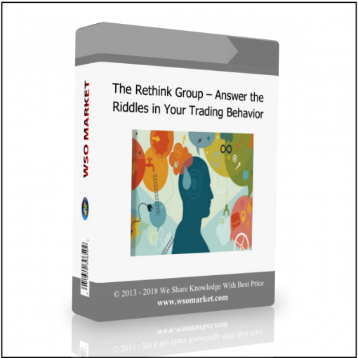 The Rethink Group – Answer the Riddles in Your Trading Behavior The Rethink Group – Answer the Riddles in Your Trading Behavior - Available now !!