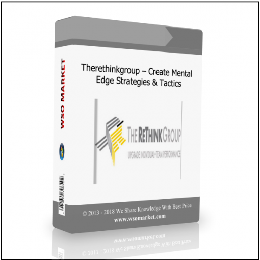 Therethinkgroup – Create Mental Edge Strategies Tactics Therethinkgroup – Create Mental Edge Strategies & Tactics - Available now !!