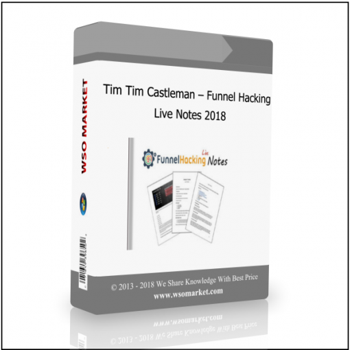 Tim Castleman – Funnel Hacking Live Notes 2018 Tim Castleman – Funnel Hacking Live Notes 2018 - Available now !!