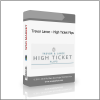 Trevor Lance – High Ticket Flips Trevor Lance – High Ticket Flips - Available now !!