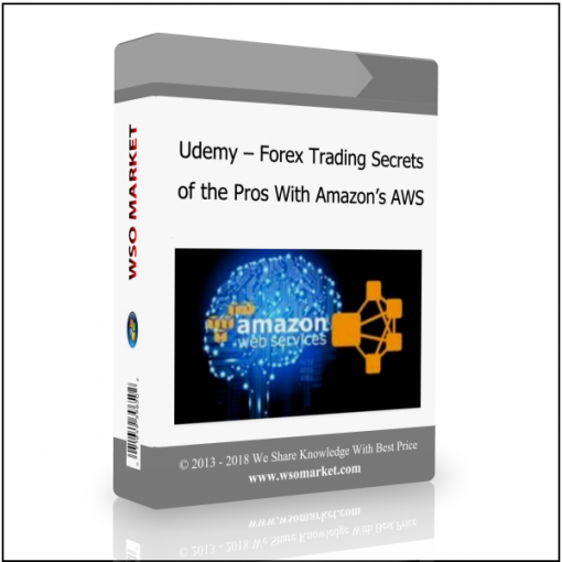 Udemy – Forex Trading Secrets of the Pros With Amazon’s AWS Udemy – Forex Trading Secrets of the Pros With Amazon’s AWS - Available now !!