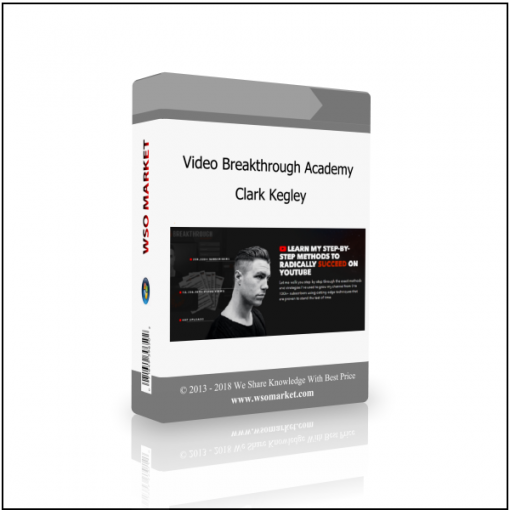 Video Breakthrough Academy – Clark Kegley Video Breakthrough Academy – Clark Kegley - Available now !!