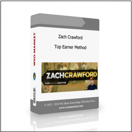 Zach Crawford – Top Earner Method Zach Crawford – Top Earner Method - Available now !!