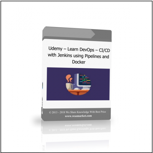 17 Udemy – Learn DevOps – CI/CD with Jenkins using Pipelines and Docker - Available now !!