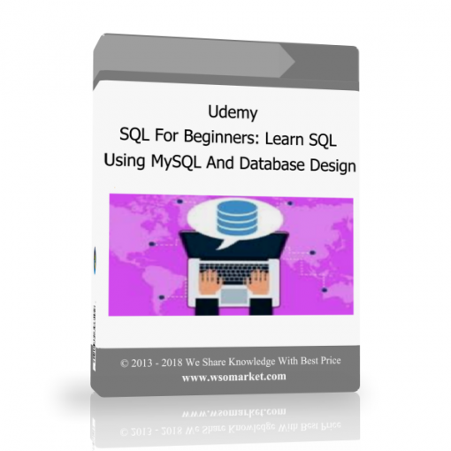 18 1 udemy – SQL For Beginners: Learn SQL Using MySQL And Database Design - Available now !!
