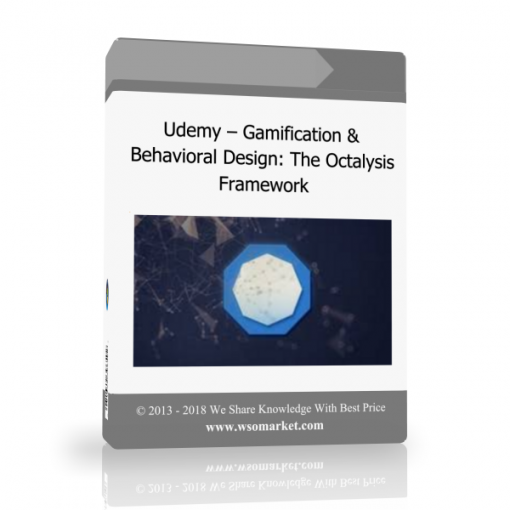 2 1 Udemy – Gamification & Behavioral Design: The Octalysis Framework - Available now !!