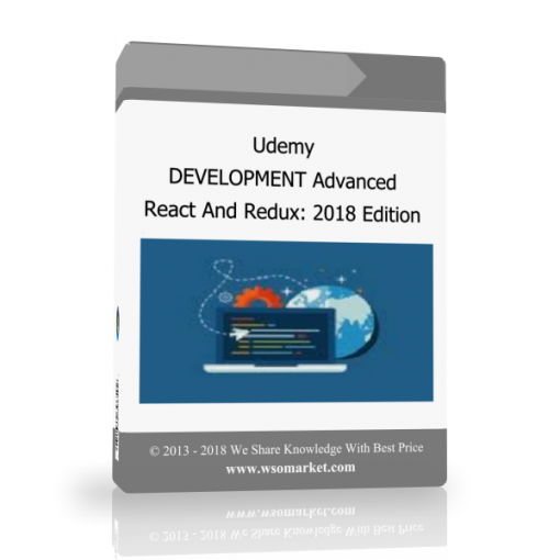20 Udemy – DEVELOPMENT Advanced React And Redux: 2018 Edition - Available now !!