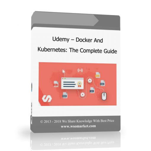 24 Udemy – Docker And Kubernetes: The Complete Guide - Available now !!
