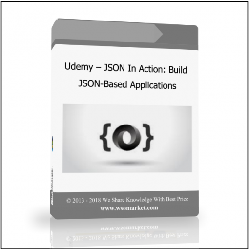 7 Udemy – JSON In Action: Build JSON-Based Applications - Available now !!