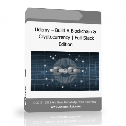 77 Udemy – Build A Blockchain & Cryptocurrency | Full-Stack Edition - Available now !!