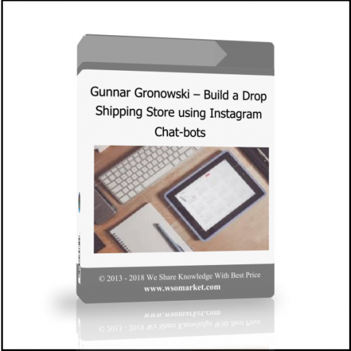 CVBVCBCV Gunnar Gronowski – Build a Drop Shipping Store using Instagram Chat-bots - Available now !!!