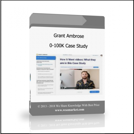 FGDFDGF Grant Ambrose – 0-100K Case Study - Available now !!!