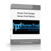 Human Proof Designs – Human Proof Method Human Proof Designs – Human Proof Method - Available now !!
