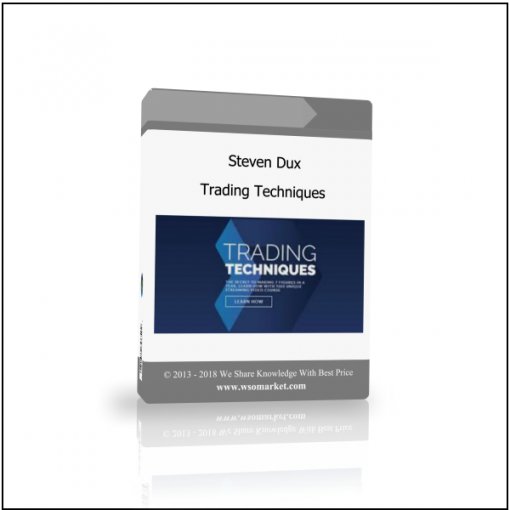 Steven Dux – Trading Techniques Steven Dux – Trading Techniques - Available now !!