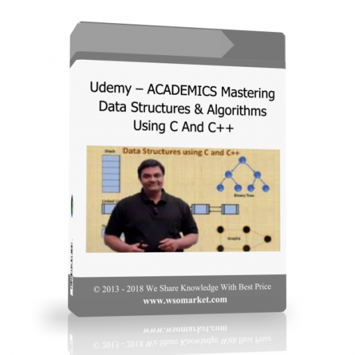 Udemy – ACADEMICS Mastering Data Structures Algorithms Using C And C Udemy – ACADEMICS Mastering Data Structures & Algorithms Using C And C++ - Available now !!