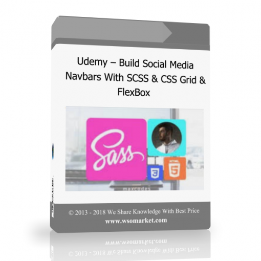 Udemy – Build Social Media Navbars With SCSS CSS Grid Udemy – Build Social Media Navbars With SCSS & CSS Grid & FlexBox - Available now !!!