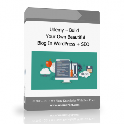 Udemy – Build Your Own Beautiful Blog In WordPress SEO Udemy – Build Your Own Beautiful Blog In WordPress + SEO - Available now !!!