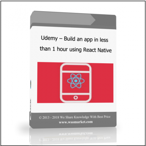 Udemy – Build an app in less than 1 hour using React Native Udemy – Build an app in less than 1 hour using React Native - Available now !!
