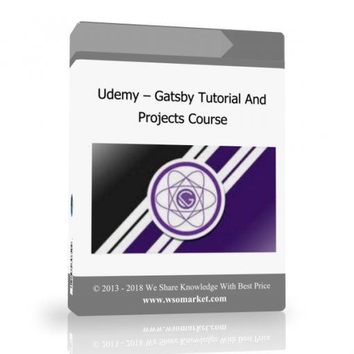 Udemy – Gatsby Tutorial And Projects Course Udemy – Gatsby Tutorial And Projects Course - Available now !!