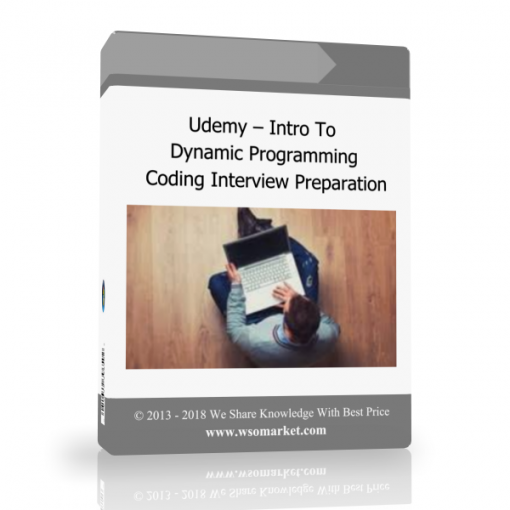 Udemy – Intro To Dynamic Programming – Coding Interview Preparation Udemy – Intro To Dynamic Programming – Coding Interview Preparation - Available now !!!