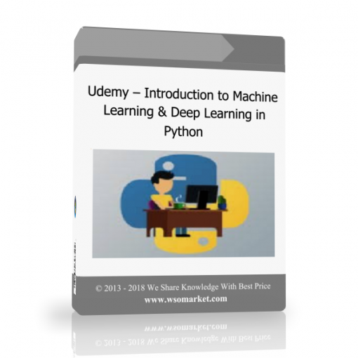 Udemy – Introduction to Machine Learning Deep Learning in Python Udemy – Introduction to Machine Learning & Deep Learning in Python - Available now !!