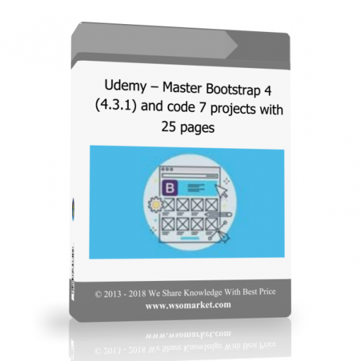 Udemy – Master Bootstrap 4 4.3.1 and code 7 projects with 25 pages Udemy – Master Bootstrap 4 (4.3.1) and code 7 projects with 25 pages - Available now !!