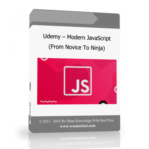 Udemy – Modern JavaScript From Novice To Ninja Udemy – Modern JavaScript (From Novice To Ninja) - Available now