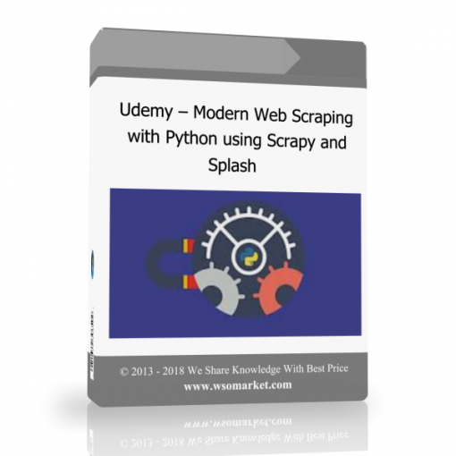 Udemy – Modern Web Scraping with Python using Scrapy and Splash Udemy – Modern Web Scraping with Python using Scrapy and Splash - Available now !!