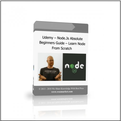 Udemy – Node.Js Absolute Beginners Guide – Learn Node From Scratch Udemy – Node.Js Absolute Beginners Guide – Learn Node From Scratch - Available now !!