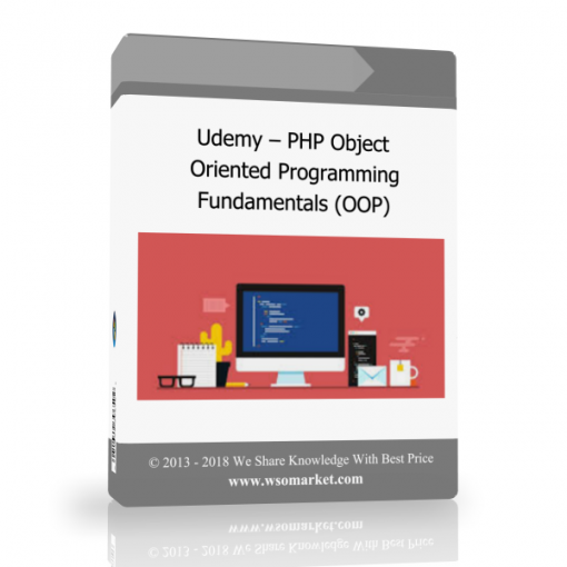 Udemy – PHP Object Oriented Programming Fundamentals OOP Udemy – PHP Object Oriented Programming Fundamentals (OOP) - Available now !!!