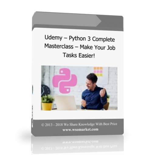 Udemy – Python 3 Complete Masterclass – Make Your Job Tasks Easier Udemy – Python 3 Complete Masterclass – Make Your Job Tasks Easier! - Available now !!