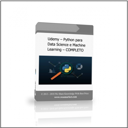Udemy – Python para Data Science e Machine Learning – COMPLETO Udemy – Python para Data Science e Machine Learning – COMPLETO - Available now !!