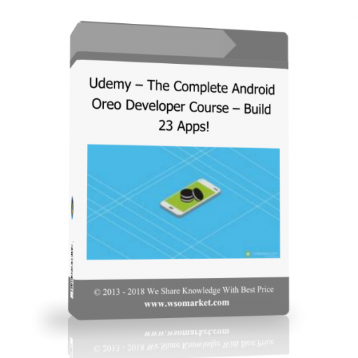 Udemy – The Complete Android Oreo Developer Course – Build 23 Apps Udemy – The Complete Android Oreo Developer Course – Build 23 Apps! - Available now !!!
